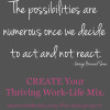 Decide to Act and Not React